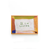 'Slow Living Motto'